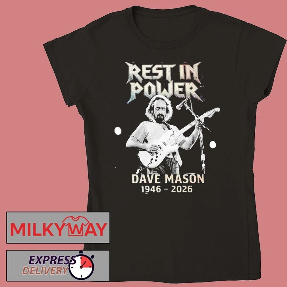 RIP Dave Mason 1946 2026 Death Rest In Power Shirt