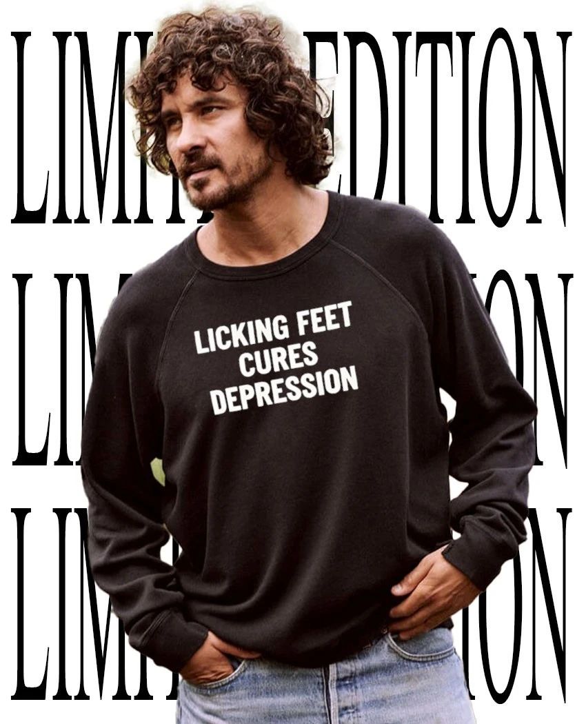 Licking feet cures depression shirt