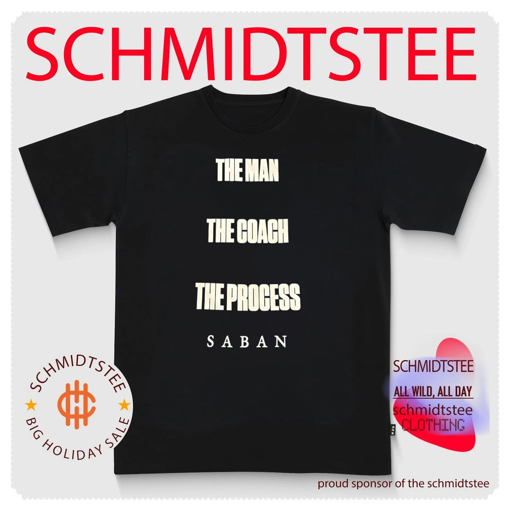 The Man The Coach The Process Saban text classic shirt