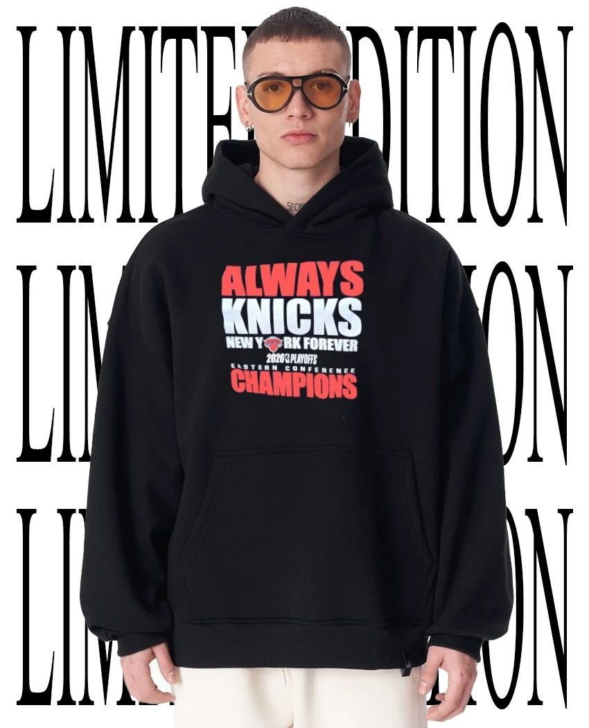 Always Knicks New York Forever 2026 Playoffs Eastern Conference Champions T-Shirt