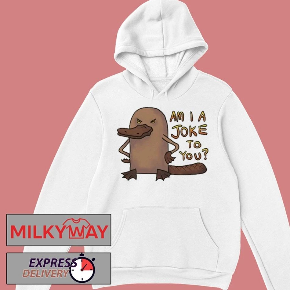 Platypus Am I A Joke To You shirt