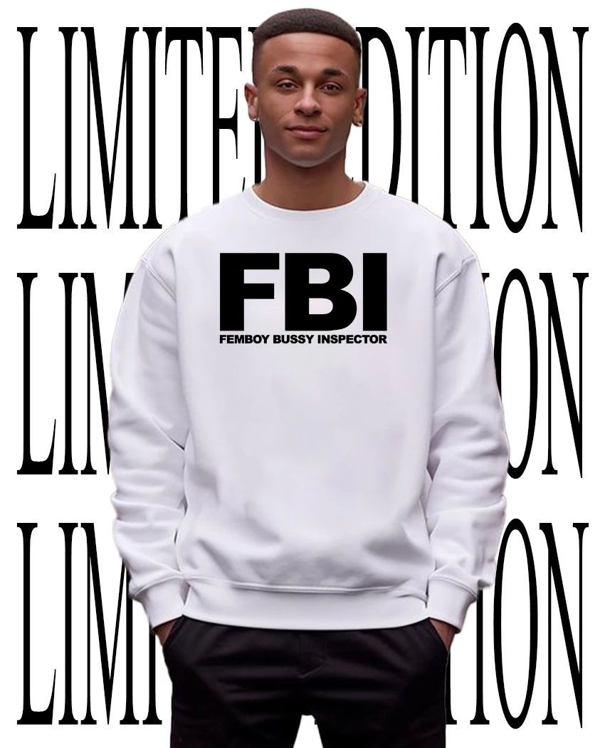 FBI Femboy Bussy Inspector Shirt