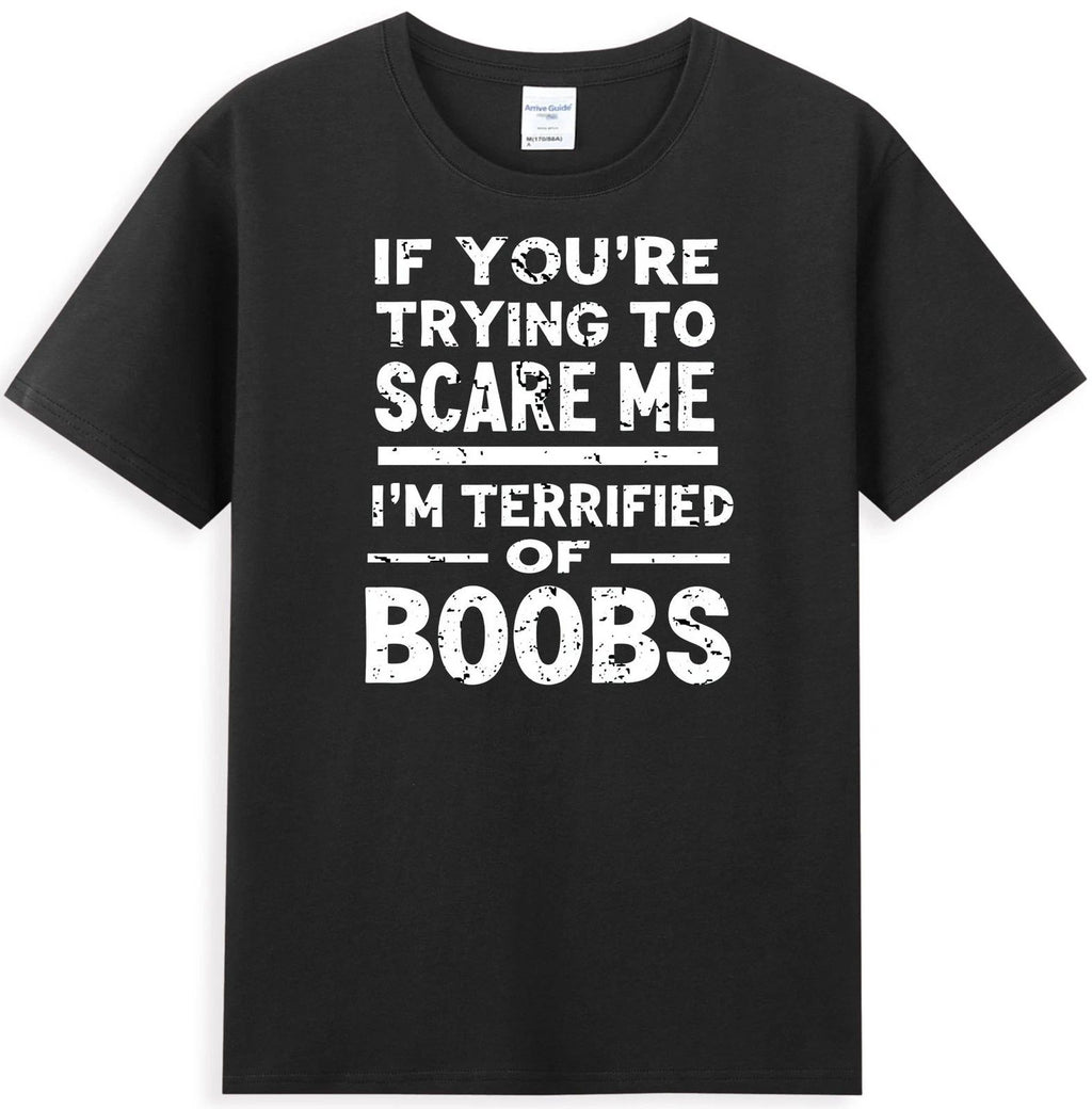 If You're Trying To Scare Me I'm Terrified Of Boobs Vintage Men's T-Shirt