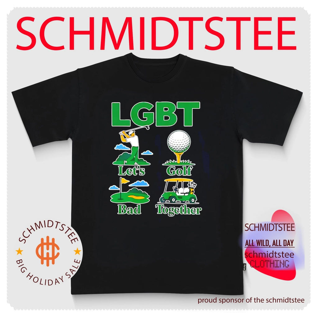 LGBT Let’s Golf Bad Together shirt
