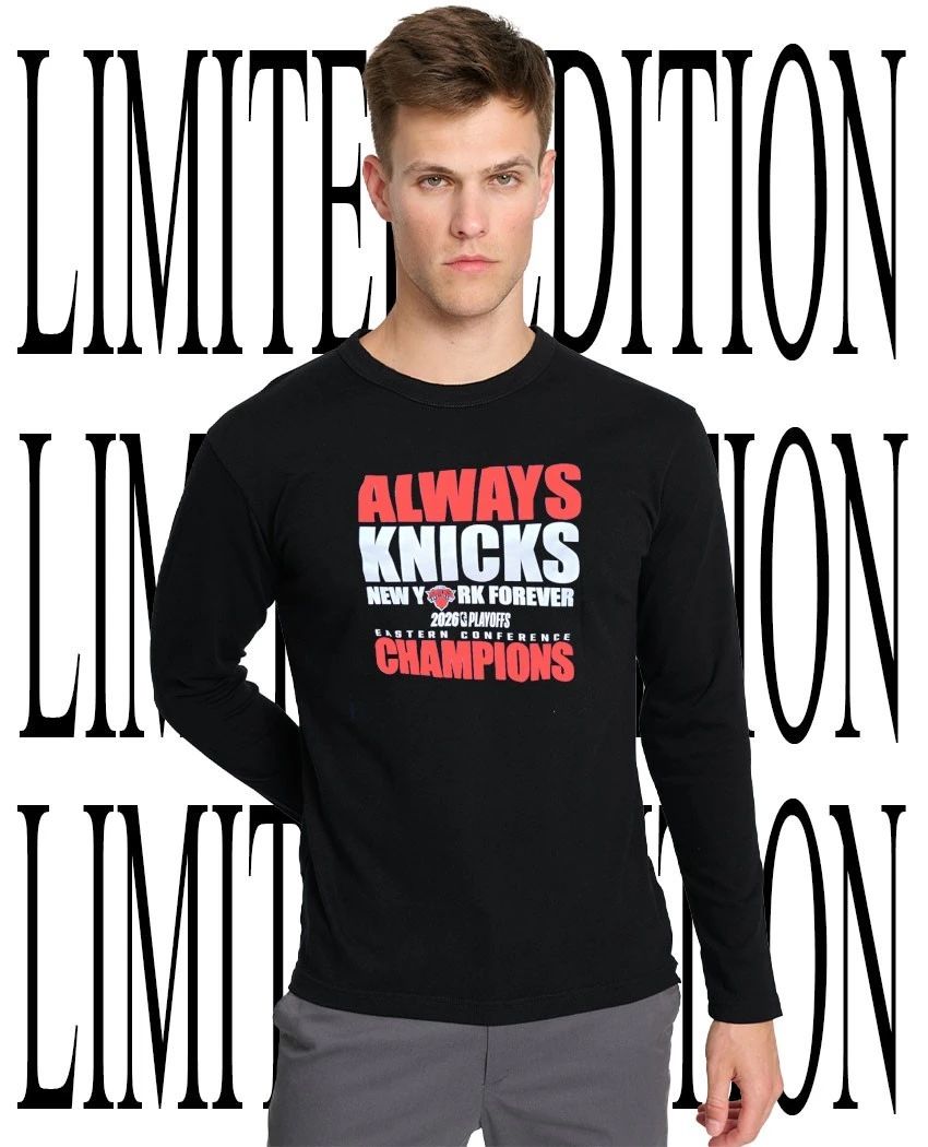 Always Knicks New York Forever 2026 Playoffs Eastern Conference Champions T-Shirt