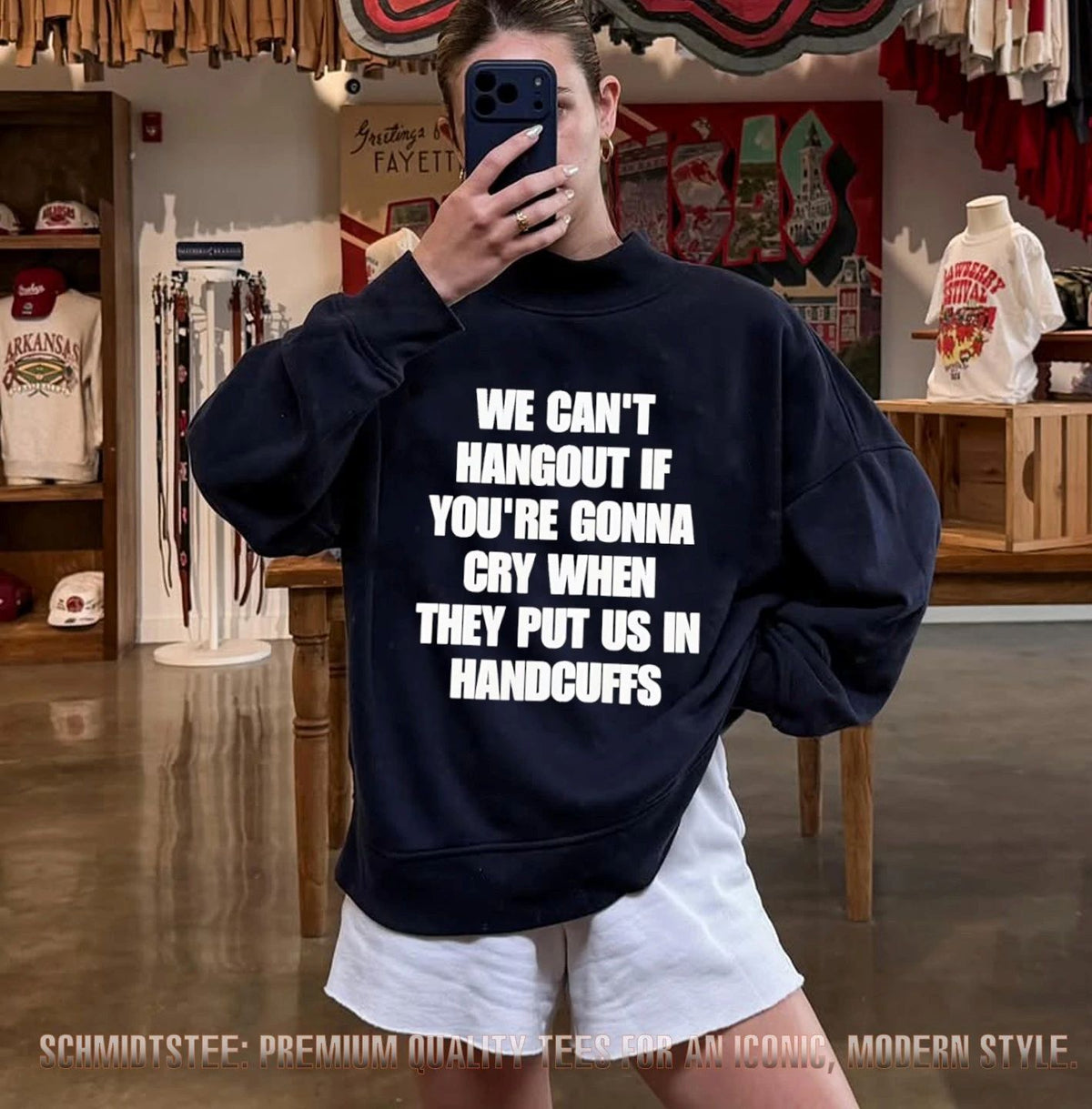 We Can’t Hangout If You’re Gonna Cry When They Put Us In Handcuffs shirt