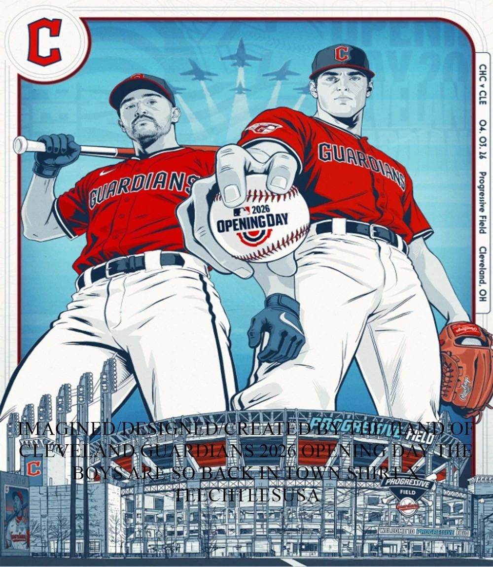 Cleveland Guardians 2026 Opening Day the boys are so back in town shirt