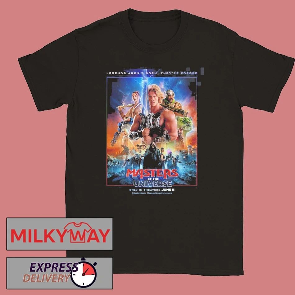 Masters Of The Universe Movie New Poster Legends Aren’t Born They’re Forged In Theaters June 5 2026 T-Shirt