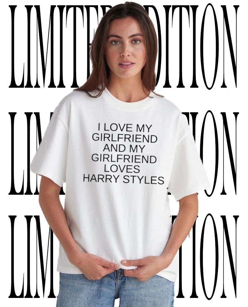 I love my girlfriend and my girlfriend loves Harry shirt