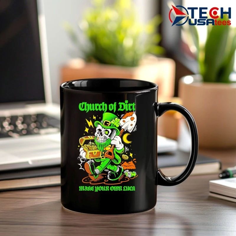 Church of dirt make your own luck St. Patrick’s Day shirt