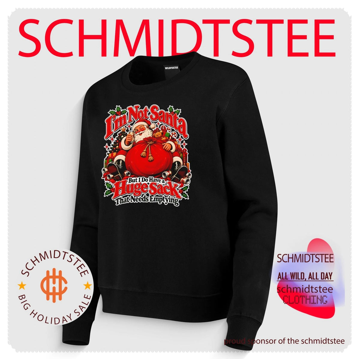I’m Not Santa But I Do Have A Huge Sack That Needs Emptying Christmas shirt