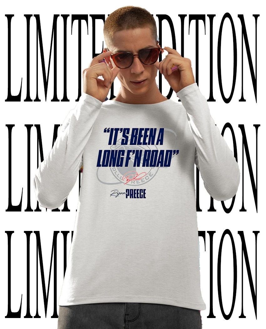 It’s been a long f’n road Ryan Preece Racing RP 860 signature shirt