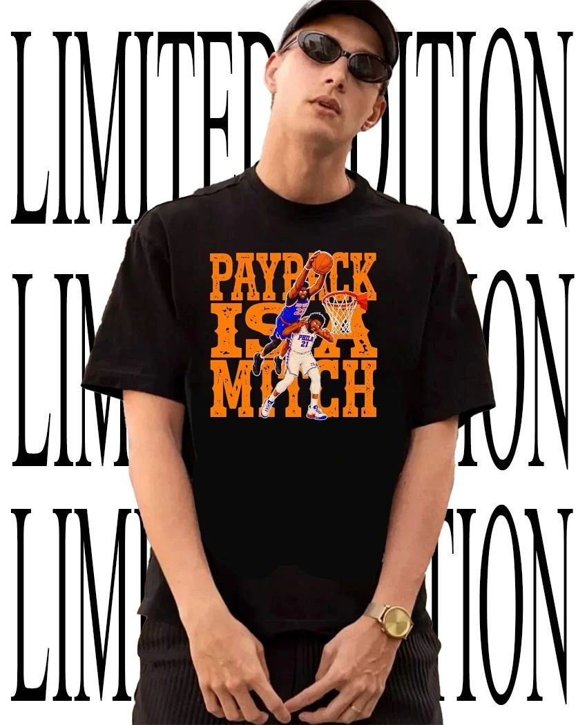 Payback is a Mitch Mitchell Robinson dunking on Joel Embiid shirt