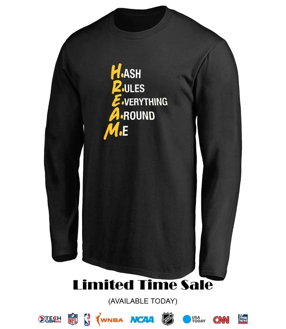 HREAM hash rules everything around me shirt