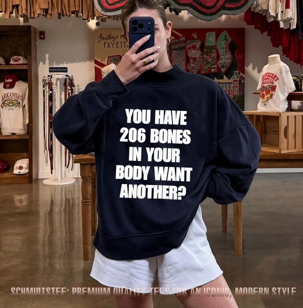 You have 206 bones in your body want another shirt