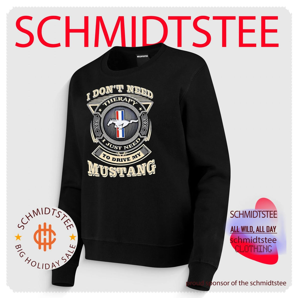 I don’t need therapy I just need to drive my Mustang shirt