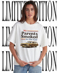 My parents smoked in the car shirt