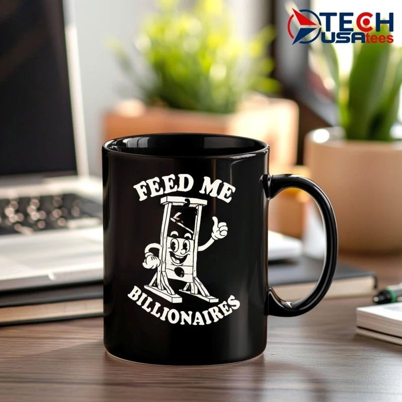 Feed me billionaires shirt by punkwithacamera