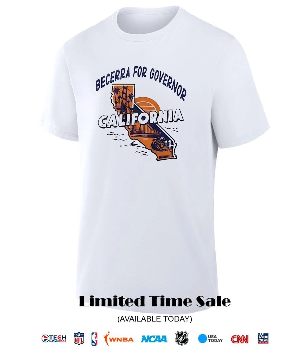 Xavier Becerra for California Governor shirt