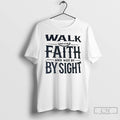 Classic Walk Faith And Not By Sight T Shirts