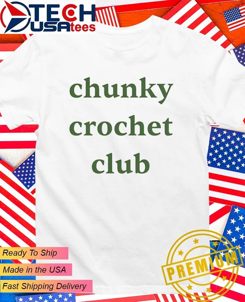 Chunky Crochet Club shirt