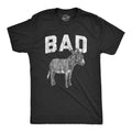 Mens Bad as T Shirt Funny Donkey Jackass Sarcastic Graphic Novelty Tee