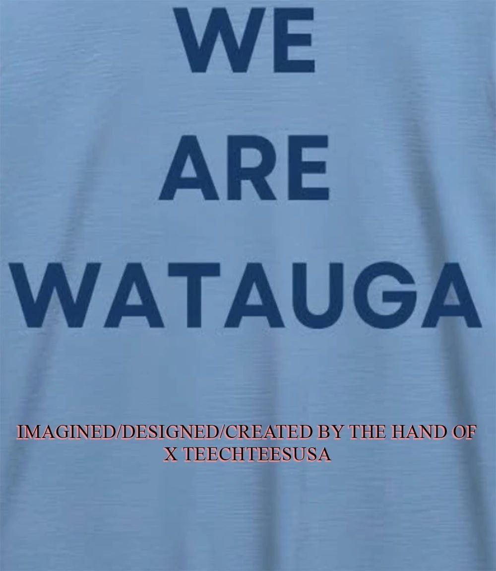 We are Watuga shirt