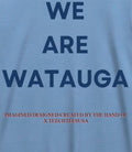 We are Watuga shirt