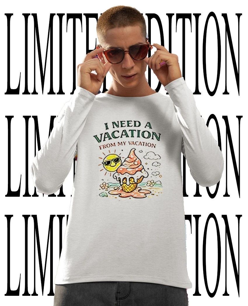 I need a vacation from my vacation summer shirt