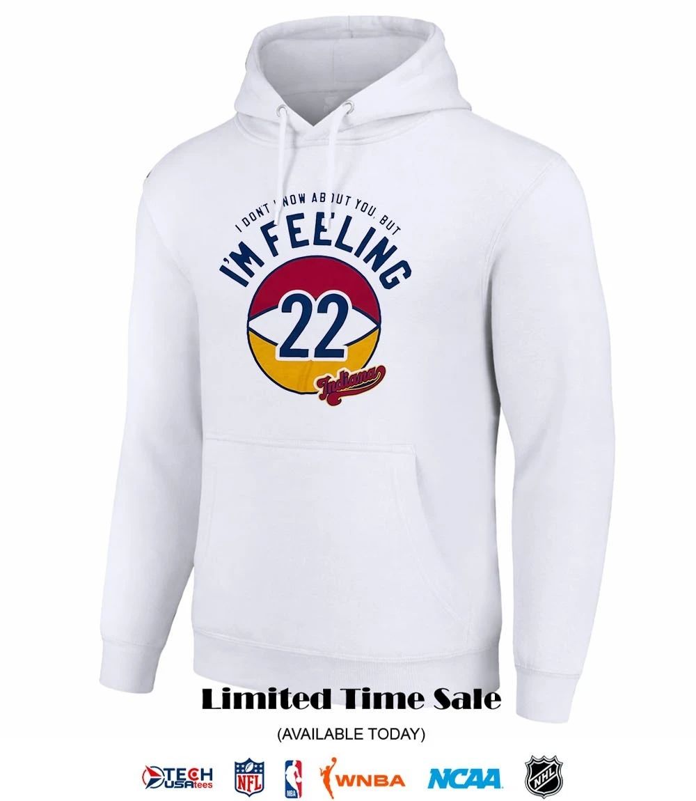 I don’t know about you but I’m feeling 22 Indiana Fever Basketball shirt