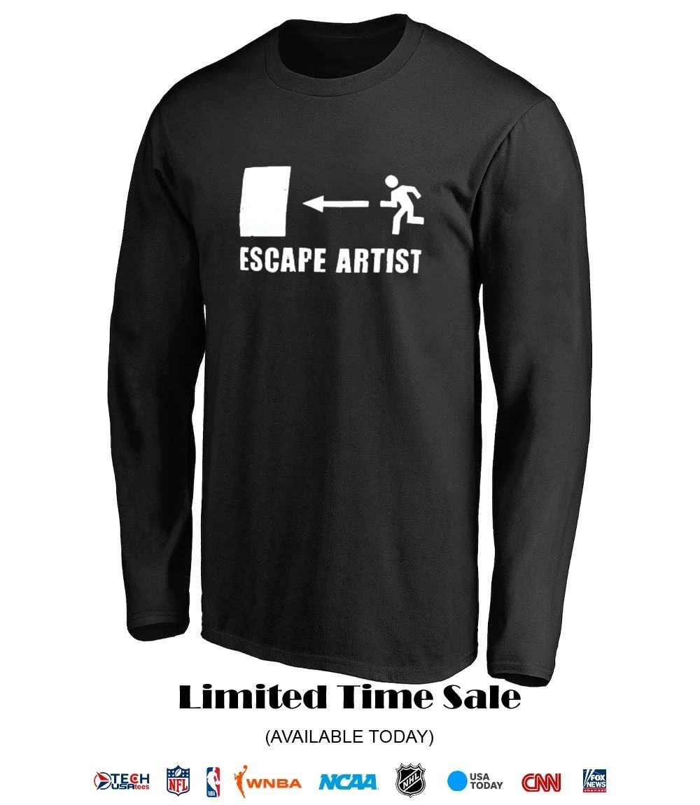 Escape artist shirt