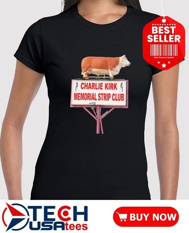 Charlie Kirk memorial strip club shirt