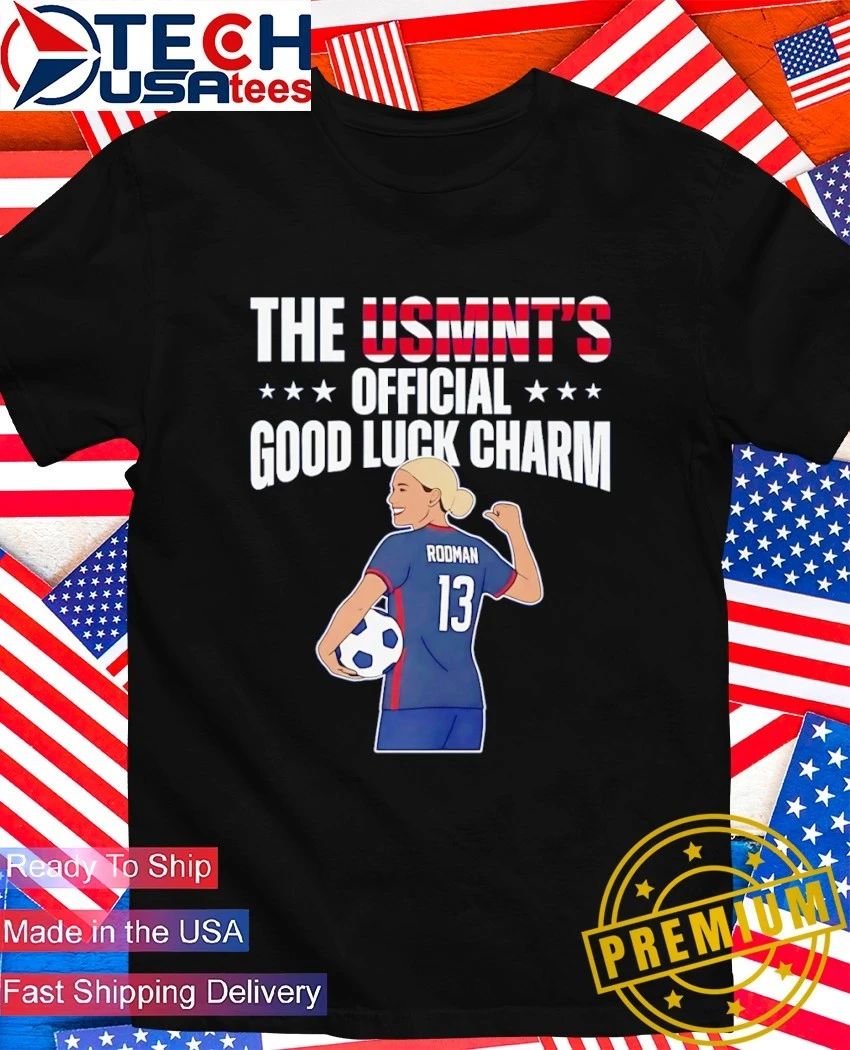 Trinity Rodman The USMNT’s Official Good Luck Charm shirt