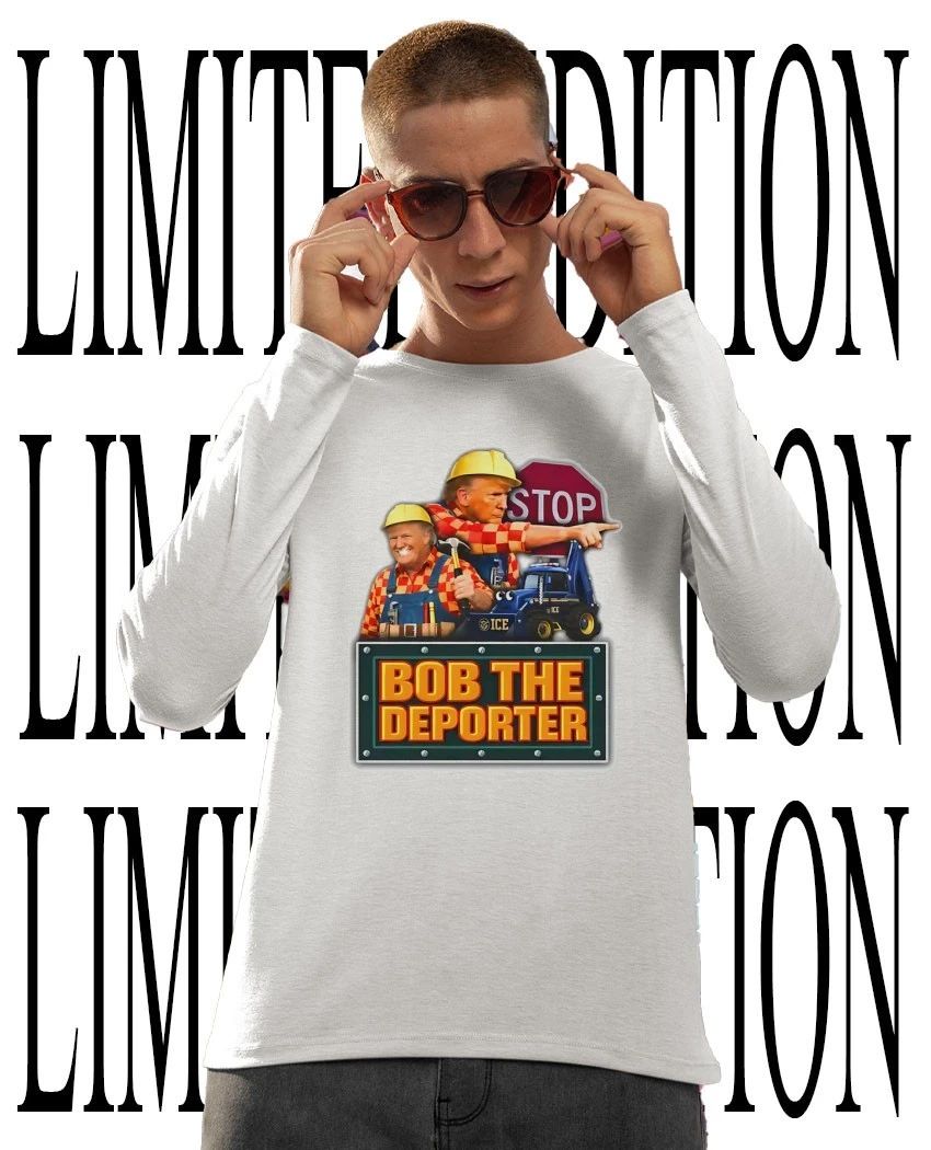Bob The Deporter Donald Trump funny shirt