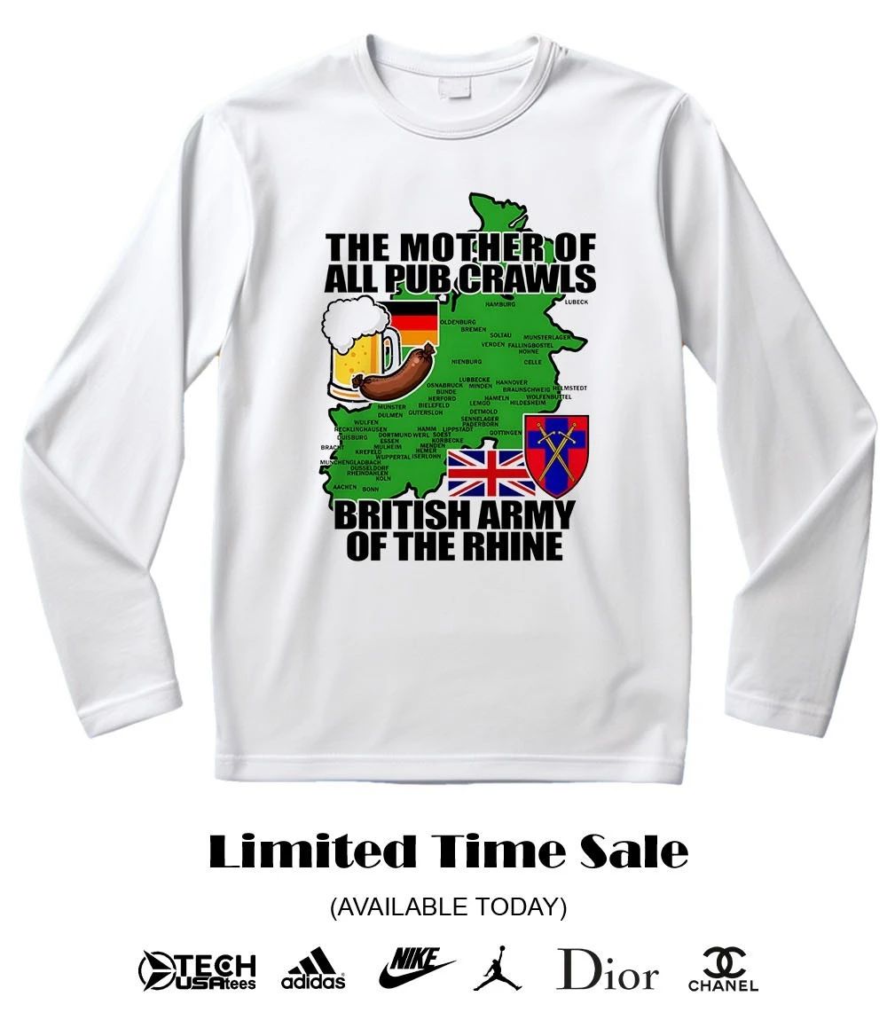 The Mother of All Pub Crawls British Army of the Rhine shirt