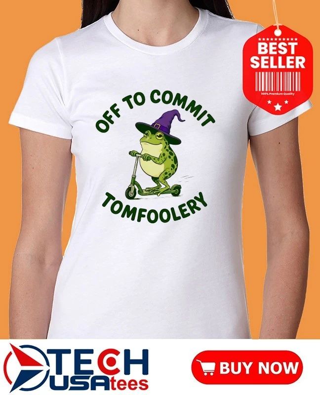 Off to commit tomfoolery humorous frog shirt