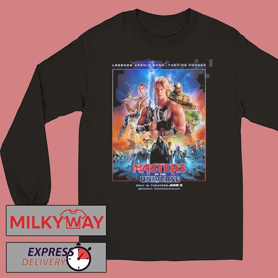 Masters Of The Universe Movie New Poster Legends Aren’t Born They’re Forged In Theaters June 5 2026 T-Shirt