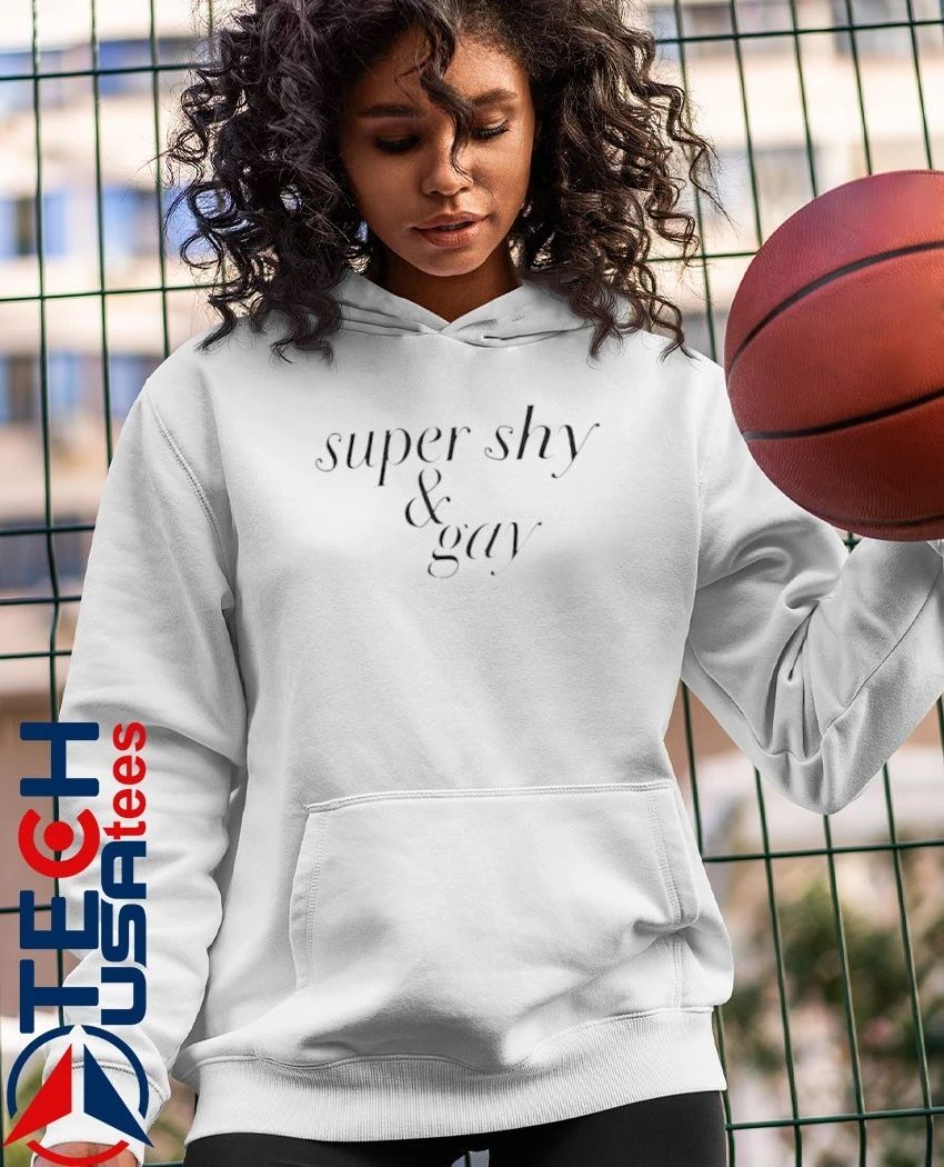 Super shy and gay shirt