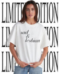 Sad and lesbian shirt