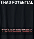 I had potential shirt