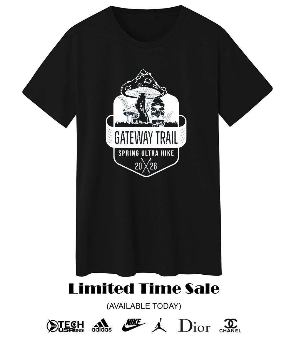 Gateway Trail Spring Ultra Hike 2026 shirt