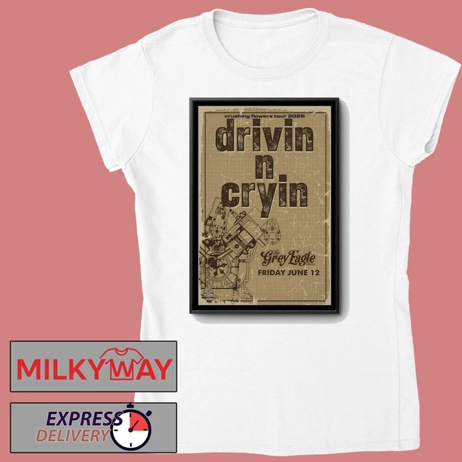 Drivin N Cryin June 12 2026 In Asheville NC Poster shirt