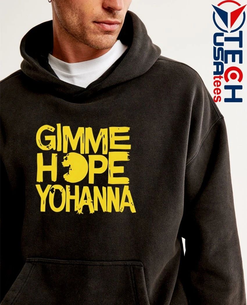 Gimme Hope Yohanna shirt