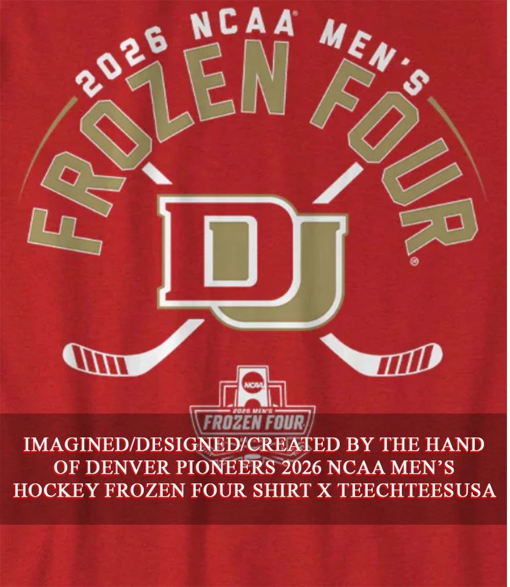 Denver Pioneers 2026 NCAA Men’s Hockey Frozen Four shirt
