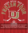 Denver Pioneers 2026 NCAA Men’s Hockey Frozen Four shirt