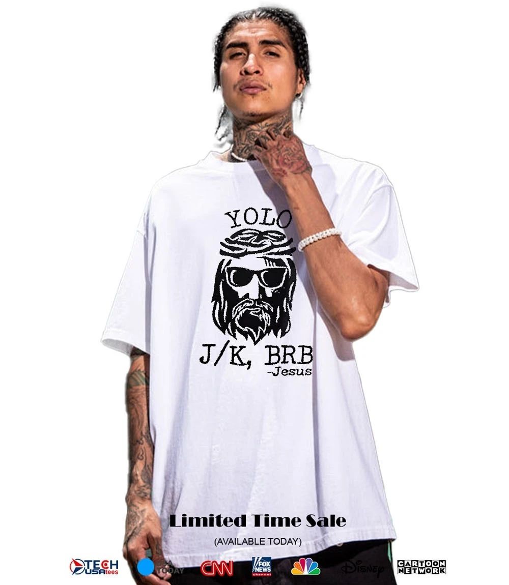 Yolo JK BRB Jesus shirt