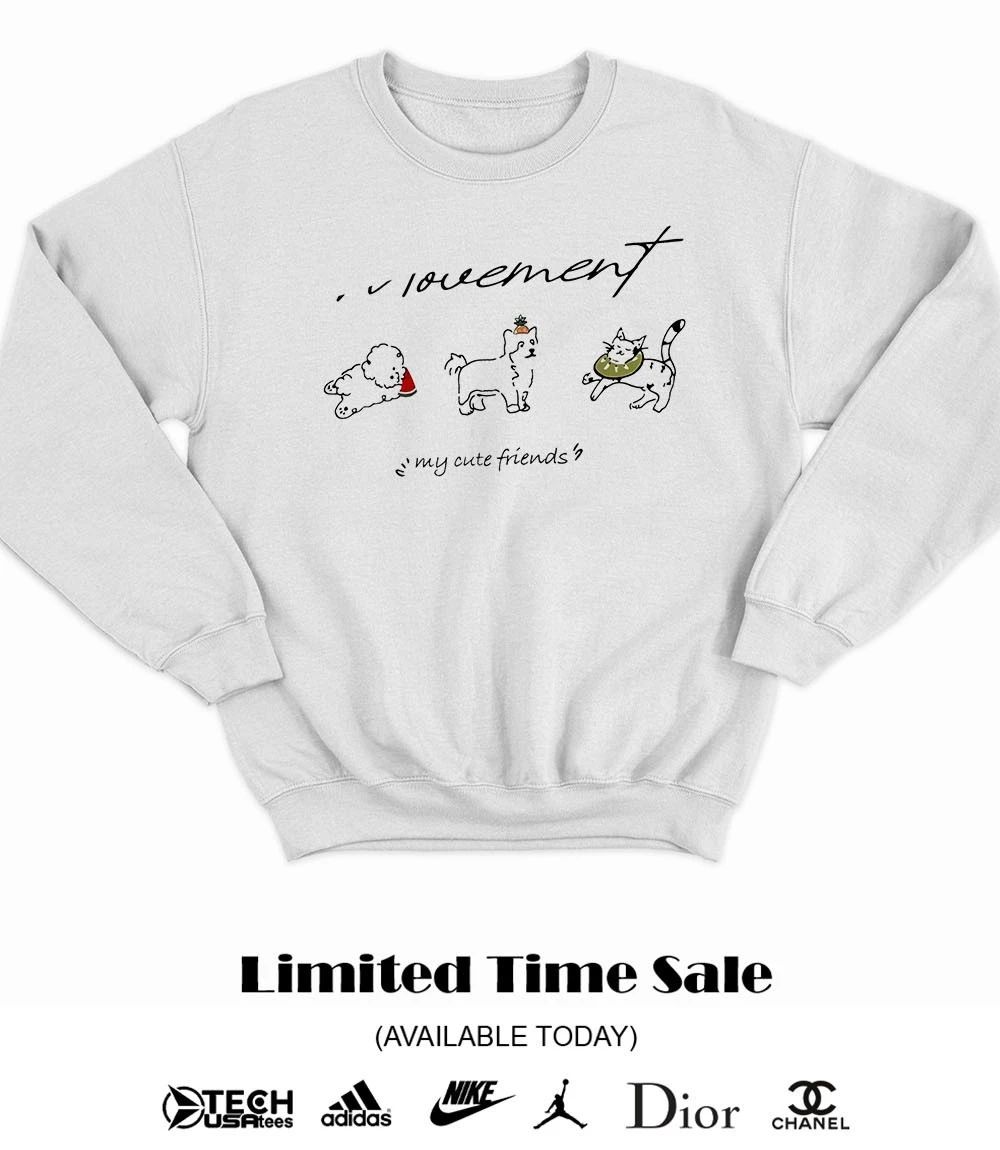Movement my cute friends shirt