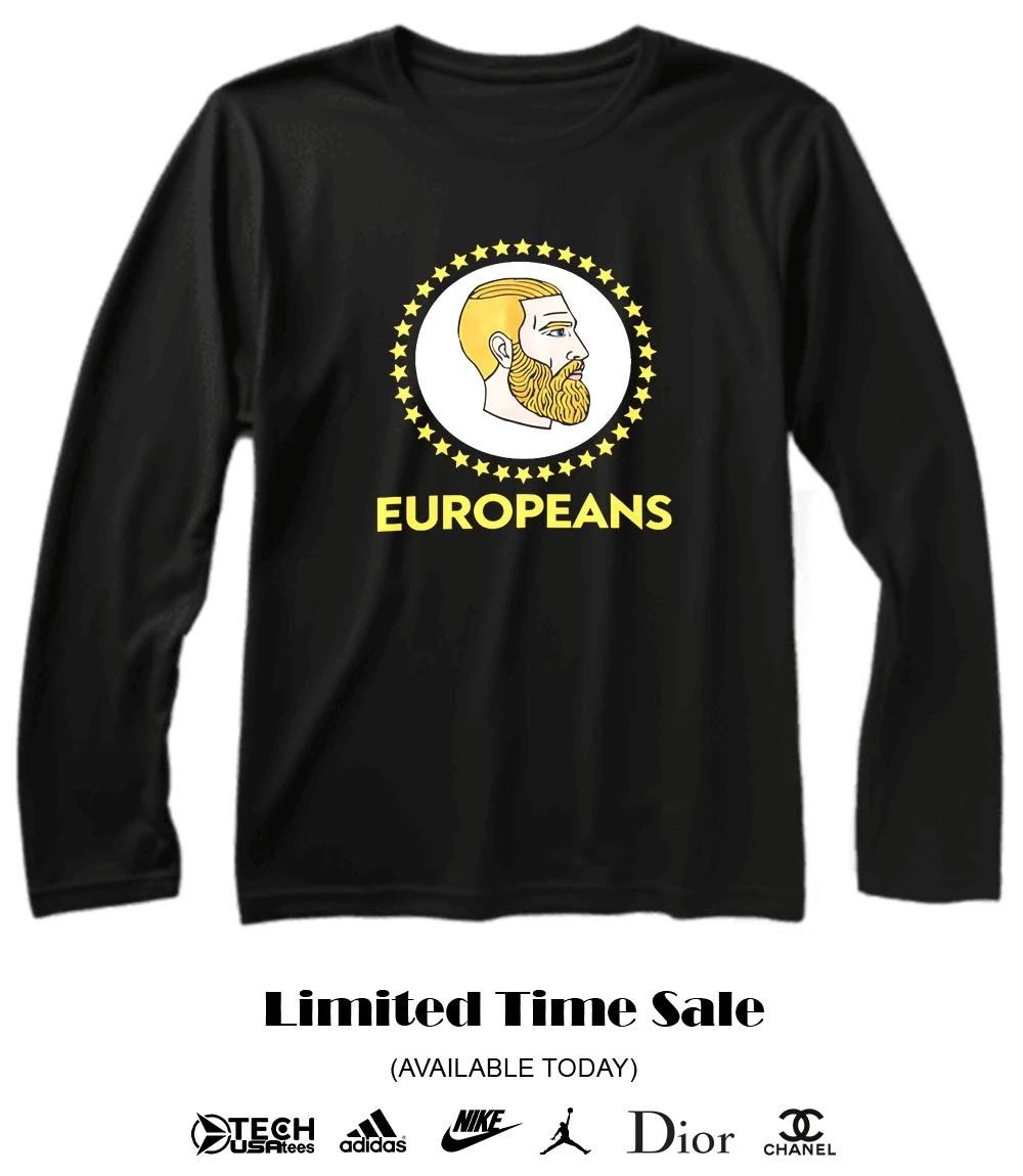 Europeans Yes Chad meme parody shirt
