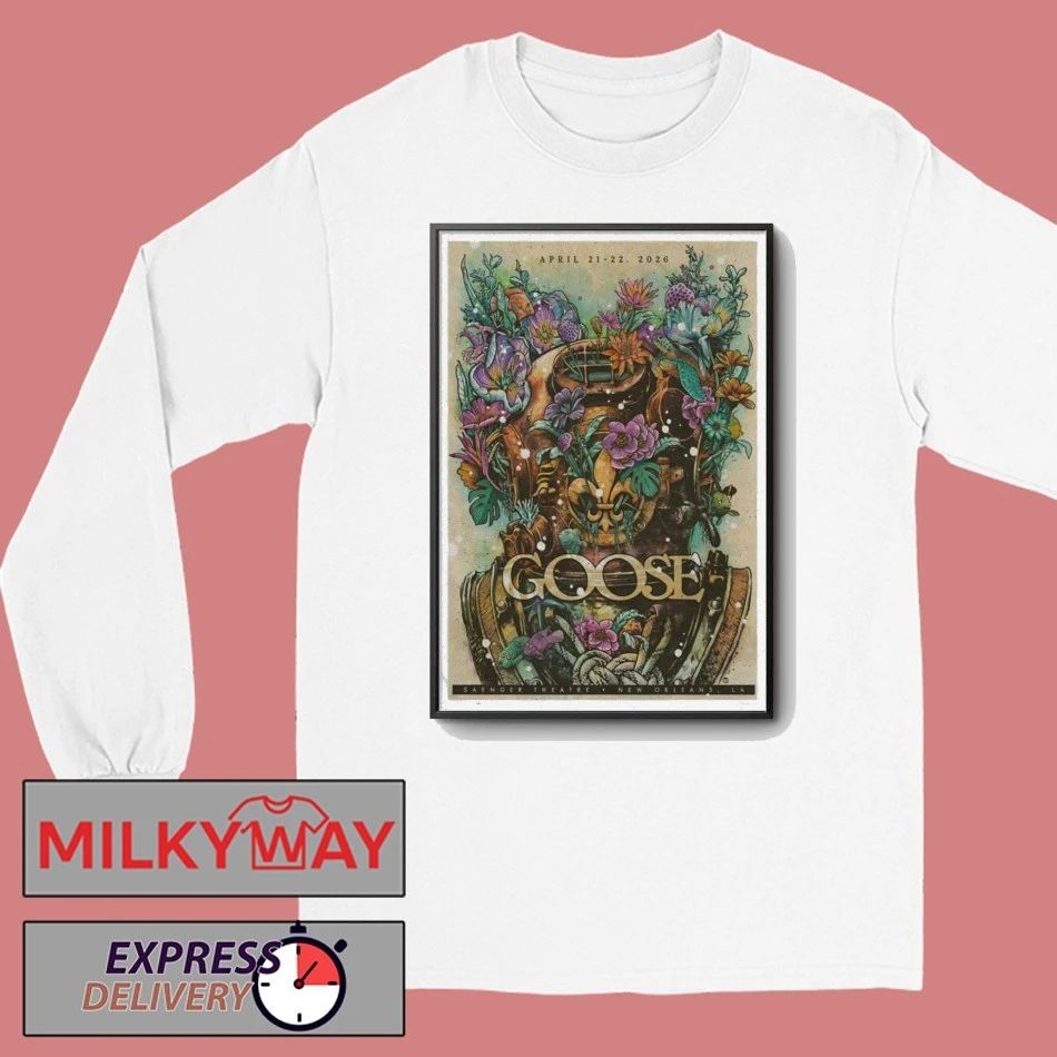 Apr 21-22 2026 Poster Goose New Orleans shirt