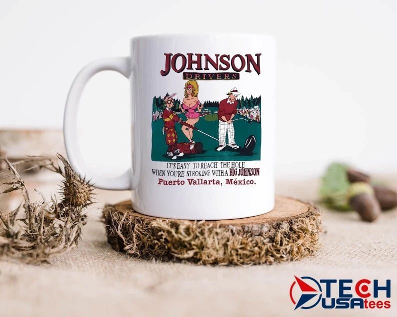 Johnson Drivers it’s easy to reach the hole when you’re stroking with a Big Johnson shirt
